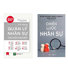 Combo 2 cuốn Kỹ Năng Quản Lý Nhân Sự Chuyên Nghiệp + Chiến Lược Nhân Sự