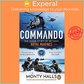 Sách - Commando : The Inside Story of Britain's Royal Marines by Monty Halls (UK edition, paperback)