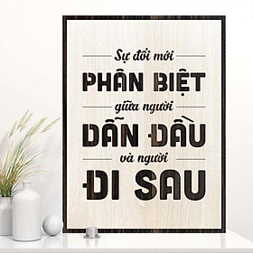 Tranh gỗ decor truyền cảm hứng "Sự đổi mới phân biệt giữa người dẫn đầu và người đi sau
