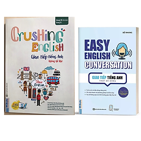 Combo Sách Crushing English - Giao Tiếp Tiếng Anh Không Hề Khó + Easy English Conversation – Giao tiếp tiêgs Anh thật dễ dàng - Học Kèm App Online (NHH)