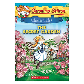 [Download Sách] Geronimo Stilton Classic Tales 7: The Secret Garden