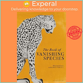 Sách - The Book of Vanishing Species : Illustrated Lives by Beatrice Forshall (UK edition, hardcover)