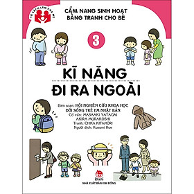 Hình ảnh Cẩm Nang Sinh Hoạt Bằng Tranh Cho Bé Tập 3: Kĩ Năng Đi Ra Ngoài