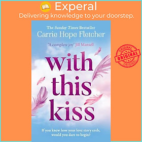 Sách - With This Kiss by Carrie Hope Fletcher (UK edition, paperback)