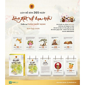 LỊCH BÀN “LÒNG ĐẤT NỞ HOA TRỜI” – Thiền Sư Thích Nhất Hạnh – PhanBook