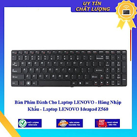 Mua Bàn Phím dùng cho Laptop LENOVO - Laptop LENOVO Ideapad Z560  - Hàng Nhập Khẩu New Seal