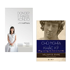 Combo 2 cuốn: Dọn Dẹp Cùng Marie Kondo + Chủ Nghĩa Khắc Kỷ - Phong Cách Sống Bản Lĩnh Và Bình Thản