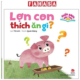 Sách - Cuốn Sách Đầu Tiên - Lợn Con Thích Ăn Gì? - Bìa Cứng