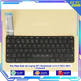 Bàn Phím dành cho Laptop HP Chromebook 14 14-X MÀU ĐEN Keyboard - Hàng Nhập Khẩu