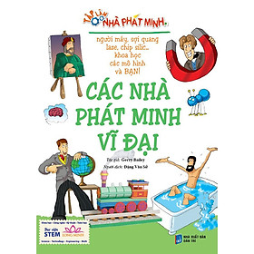 Tập làm nhà phát minh: Các nhà phát minh vĩ đại