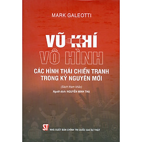 Vu Khi Vô Hình – Các Hình Thái Chiến Tranh Trong Kỷ Nguyên Mới (Sách tham khảo)