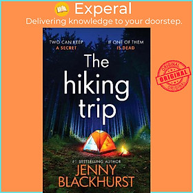 Sách - The Hiking Trip : An unforgettable must-read psychological thriller by Jenny Blackhurst (UK edition, paperback)