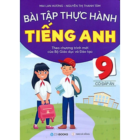 Sách Bài Tập Thực Hành Tiếng Anh Lớp 9 (Có đáp án)