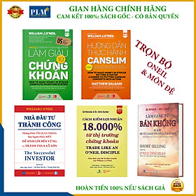 Hình ảnh TRỌN BỘ SÁCH CỦA O’NEIL & CÁC MÔN ĐỆ: Nhà Đầu Tư Thành Công, Làm Giàu từ Chứng Khoán, Hướng Dẫn Thực Hành CANSLIM, Cách Kiếm Lợi Nhuận 18.000% từ TTCK, Làm giàu từ BÁN KHỐNG