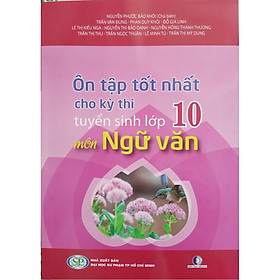 ÔN LUYỆN THI TUYỂN SINH VÀO LỚP 10 MÔN NGỮ VĂN