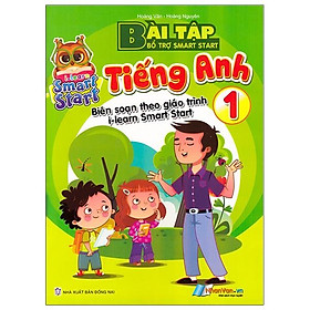 Bài Tập Bổ Trợ Smart Start - Tiếng Anh 1 - Biên Soạn Theo Giáo Trình I-Learn Smart Start - Nhân Văn Group