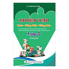 Sách Luyện Tập Toán - Tiếng Việt - Tiếng Anh Lớp 5 (Trong Hè)