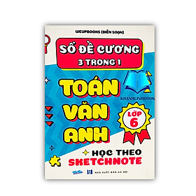 Sách - Sổ đề cương 3 trong 1 toán văn anh lớp 6