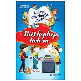 [Download Sách] Những Câu Chuyện Dạy Trẻ Biết Lễ Phép, Lịch Sự