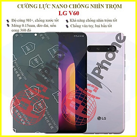 Dán chống nhìn trộm dành cho LG V60 - Dán cường lực dẻo nano 9H+