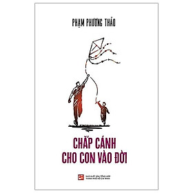 Chắp Cánh Cho Con Vào Đời