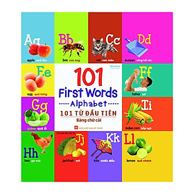 101 First Words - 101 Từ Đầu Tiên Về Bảng Chữ Cái (Tái bản) - Bản Quyền