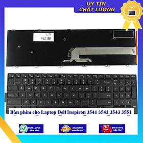 Bàn phím cho Laptop Dell Inspiron 3541 3542 3543 3551 - Hàng Nhập Khẩu New Seal