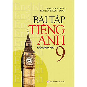 Sách Bài Tập Tiếng Anh lớp 9 (Có Đáp Án)