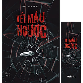 [Download Sách] Vết Máu Ngược (Tặng Kèm Bookmark)