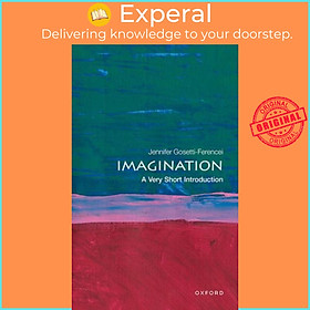 Sách - Imagination: A Very Short Introduction by Prof Jennifer Gosetti-Ferencei (UK edition, paperback)