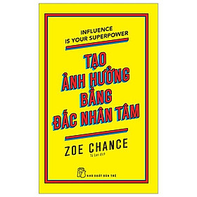 Tạo Ảnh Hưởng Bằng Đắc Nhân Tâm