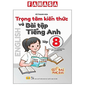 Sách - Global Success - Trọng Tâm Kiến Thức Và Bài Tập Tiếng Anh 8