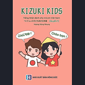 Hình ảnh Sách KIZUKI KIDS - Tiếng Nhật dành cho trẻ em Việt Nam (quyển 1)