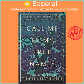 Sách - Call Me by My True Names The  by NhÒát Hanh (author),Ocean Vuong (writer of introduction) (UK edition, Paperback)