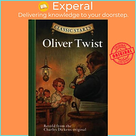 Sách - Classic Starts (R): Oliver Twist : Retold from the Charles Dickens O by Kathleen Olmstead (US edition, hardcover)