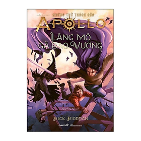 Những Thử Thách Của Apollo Phần 4 - Lăng Mộ Gã Bạo Vương (CB)