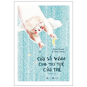 Sách Cửa Sổ Vàng Cho Trí Tuệ Của Trẻ