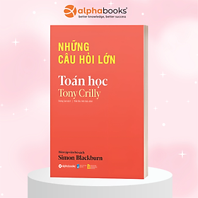 Những Câu Hỏi Lớn - Toán Học