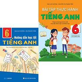 [Download Sách] Combo Bài Tập Thực Hành Và Hướng Dẫn Học Tốt Tiếng Anh 6 (CTM của Bộ GD-ĐT) Có Đáp Án