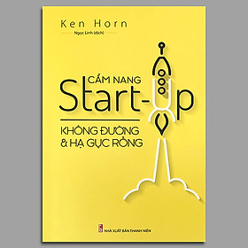 Cẩm Nang Start-Up Không Đường Và Hạ Gục Rồng - ML