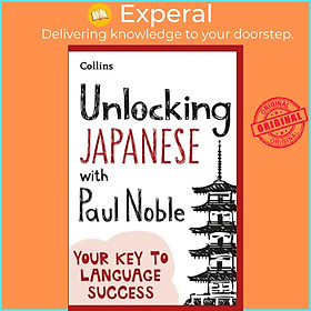 Sách - Unlocking Japanese with Paul Noble by Paul Noble (UK edition, paperback)