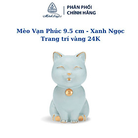 Mua Mèo Vạn Phúc 9.5 cm - Xanh ngọc - Trang trí vàng - Gốm sứ cao cấp Minh Long