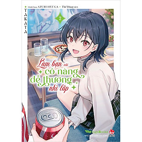 Làm Bạn Với Cô Nàng Dễ Thương Nhì Lớp - Tập 2 - NXB Kim Đồng