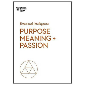 Ảnh bìa Purpose, Meaning, and Passion (HBR Emotional Intelligence Series)