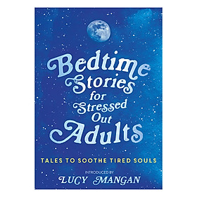 Bedtime Stories for Stressed Out Adults