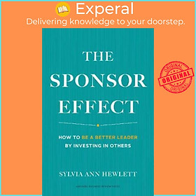 Sách - Sponsor Effect : How to Be a Better Leader by Investing in Others by Sylvia Ann Hewlett (US edition, paperback)