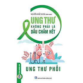 Ung Thư Không Phải Là Dấu Chấm Hết - Ung Thư Phổi