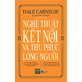 Nghệ Thuật Kết Nối Và Thu Phục Lòng Người