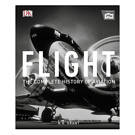 Flight: The Complete History of Aviation