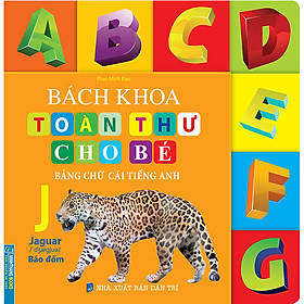 Sách Bách Khoa Toàn Thư Cho Bé - Bảng Chữ Cái Tiếng Anh